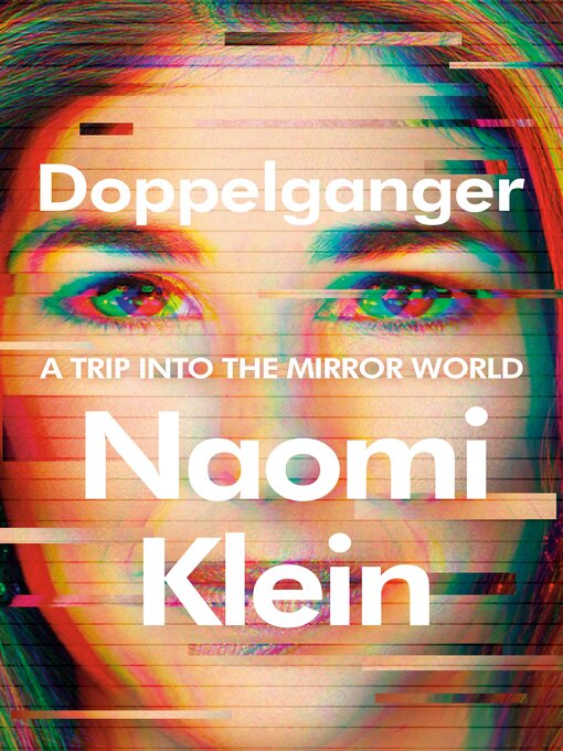 Title details for Doppelganger by Naomi Klein - Available